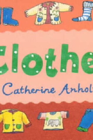 Cover of Clothes Chunky Board Book