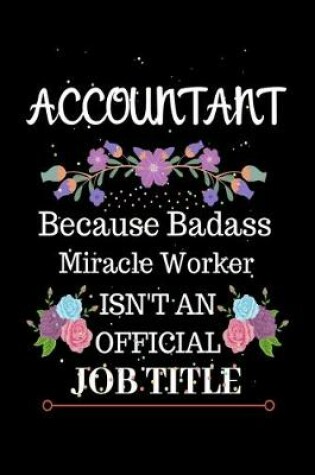 Cover of Accountant Because Badass Miracle Worker Isn't an Official Job Title