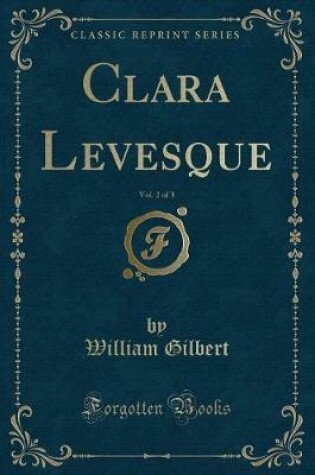 Cover of Clara Levesque, Vol. 2 of 3 (Classic Reprint)