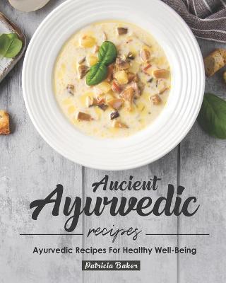 Book cover for Ancient Ayurvedic Recipes