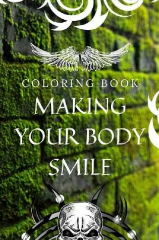 Cover of Coloring Book MAKING YOUR BODY SMILE