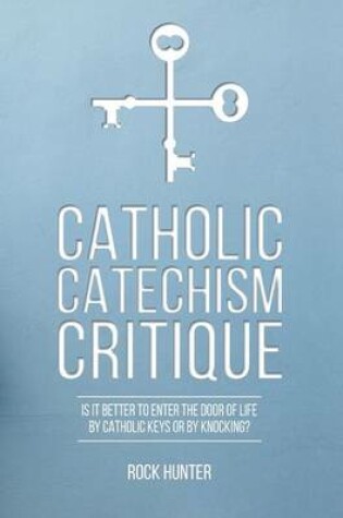 Cover of Catholic Catechism Critique