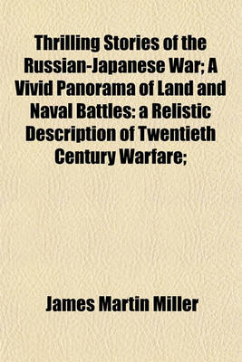 Book cover for Thrilling Stories of the Russian-Japanese War; A Vivid Panorama of Land and Naval Battles