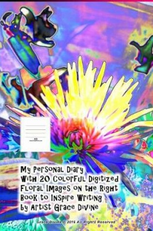 Cover of My Personal Diary with 20 Colorful Digitized Floral Images on the Right Book to