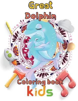 Book cover for Great Dolphin Coloring book kids