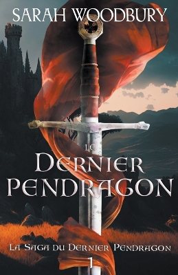 Book cover for Le Dernier Pendragon