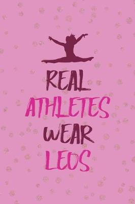 Book cover for Real Athletes Wear Leos