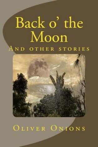 Cover of Back O' the Moon and Other Stories