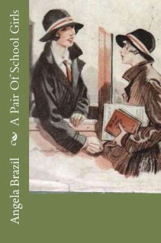 Cover of A Pair Of School Girls