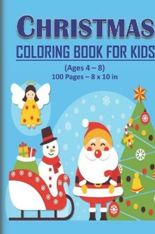 Cover of Christmas Coloring Book for Kids - Ages 4 - 8