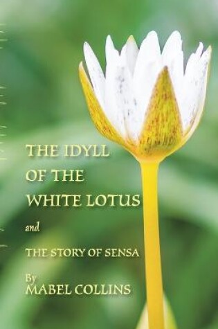 Cover of The Idyll of the White Lotus and The Story of Sensa