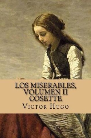 Cover of Los miserables, volumen II Cosette (Spanish Edition)