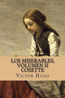 Book cover for Los miserables, volumen II Cosette (Spanish Edition)