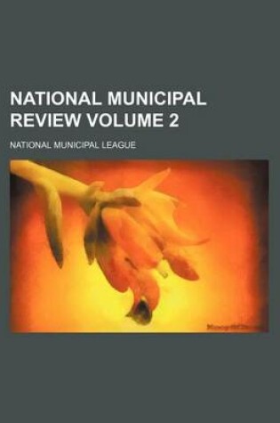 Cover of National Municipal Review Volume 2