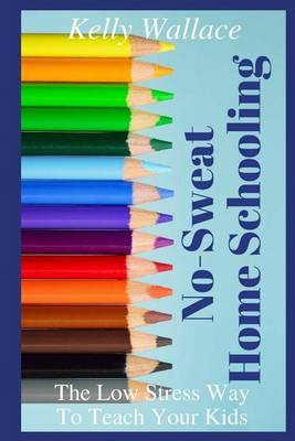 Book cover for No Sweat Home Schooling