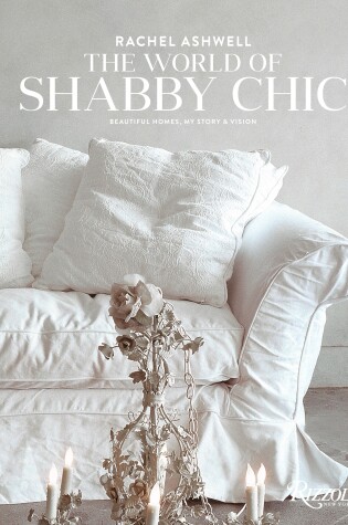 Cover of Rachel Ashwell The World of Shabby Chic