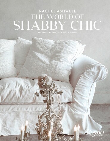 Book cover for Rachel Ashwell The World of Shabby Chic