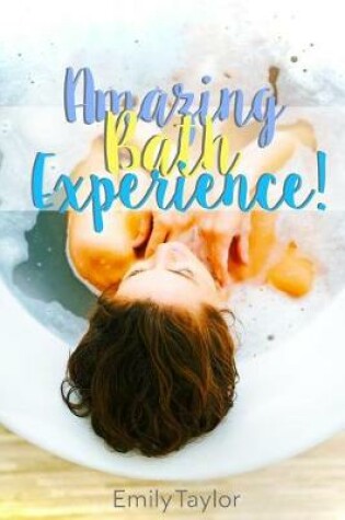 Cover of An Amazing Bath Experience