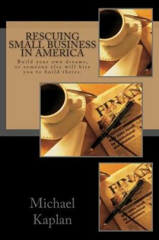 Cover of Rescuing Small Business in America