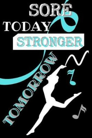 Cover of Sore Today Stronger Tomorrow