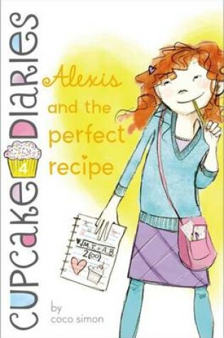 Cover of Alexis and the Perfect Recipe