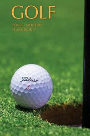 Cover of Golf Pocket Monthly Planner 2017