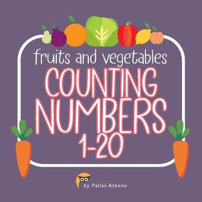 Cover of Fruits and Vegetables Counting Numbers 1-20