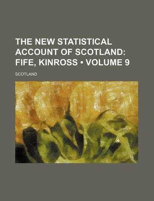 Book cover for The New Statistical Account of Scotland (Volume 9); Fife, Kinross