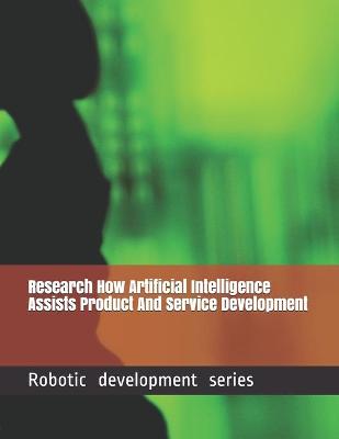 Book cover for Research How Artificial Intelligence Assists Product And Service Development