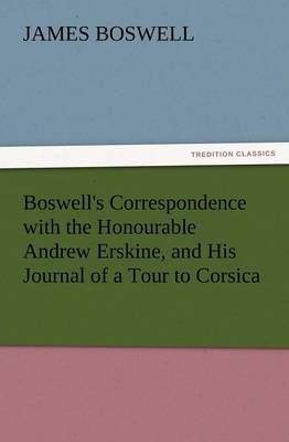 Cover of Boswell's Correspondence with the Honourable Andrew Erskine, and His Journal of a Tour to Corsica