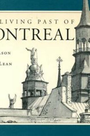 Cover of The Living Past of Montreal