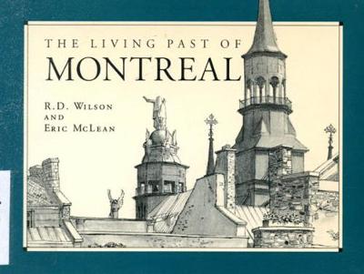 Book cover for The Living Past of Montreal