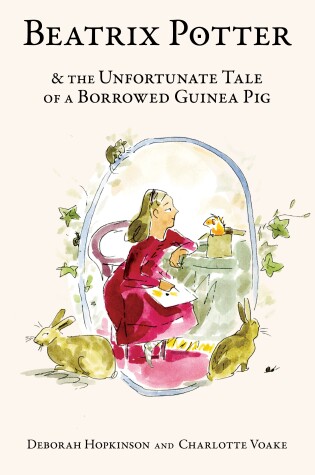 Cover of Beatrix Potter and the Unfortunate Tale of a Borrowed Guinea Pig