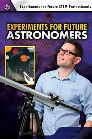 Cover of Experiments for Future Astronomers