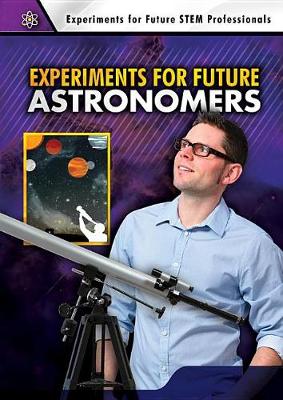 Cover of Experiments for Future Astronomers