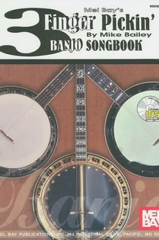 Cover of Mel Bay's 3 Finger Pickin' Banjo Songbook