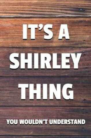 Cover of It's a Shirley Thing You Wouldn't Understand