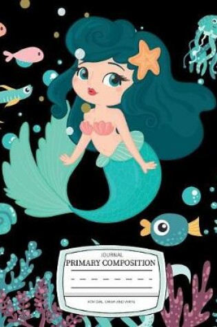 Cover of Primary Composition journal for girl Draw and Write