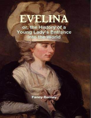 Book cover for EVELINA - or, the History of a Young Lady's Entrance into the World