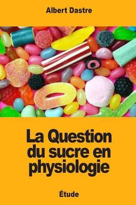 Book cover for La Question du sucre en physiologie