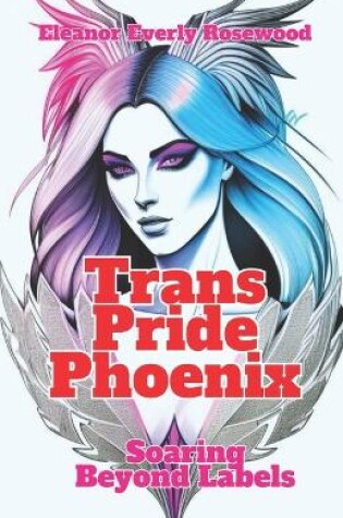 Cover of Trans Pride Phoenix