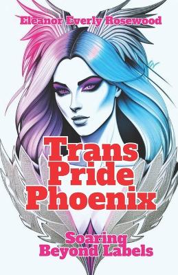Book cover for Trans Pride Phoenix