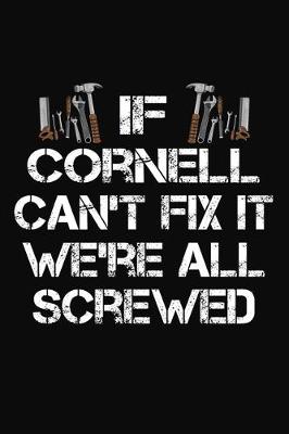 Book cover for If Cornell Can't Fix It We're All Screwed