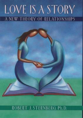 Book cover for Love Is a Story: A New Theory of Relationships