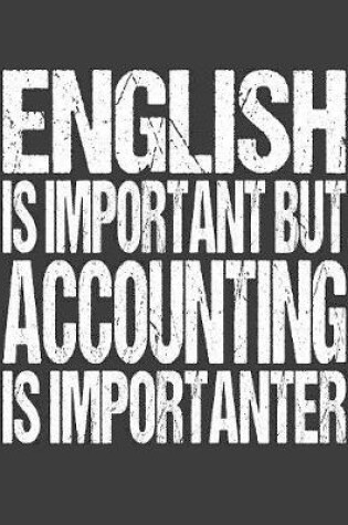 Cover of English Is Important But Accounting Is Importanter