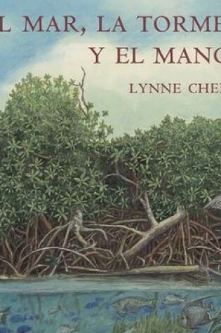 Cover of El Mar, la Tormenta y el Manglar