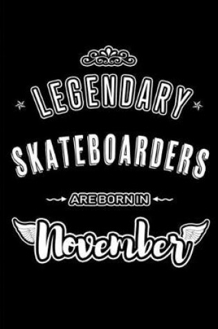 Cover of Legendary Skateboarders are born in November