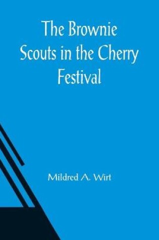 Cover of The Brownie Scouts in the Cherry Festival