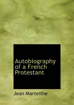 Book cover for Autobiography of a French Protestant