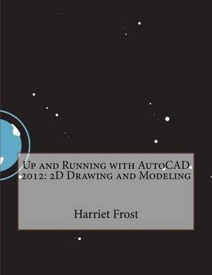 Book cover for Up and Running with AutoCAD 2012